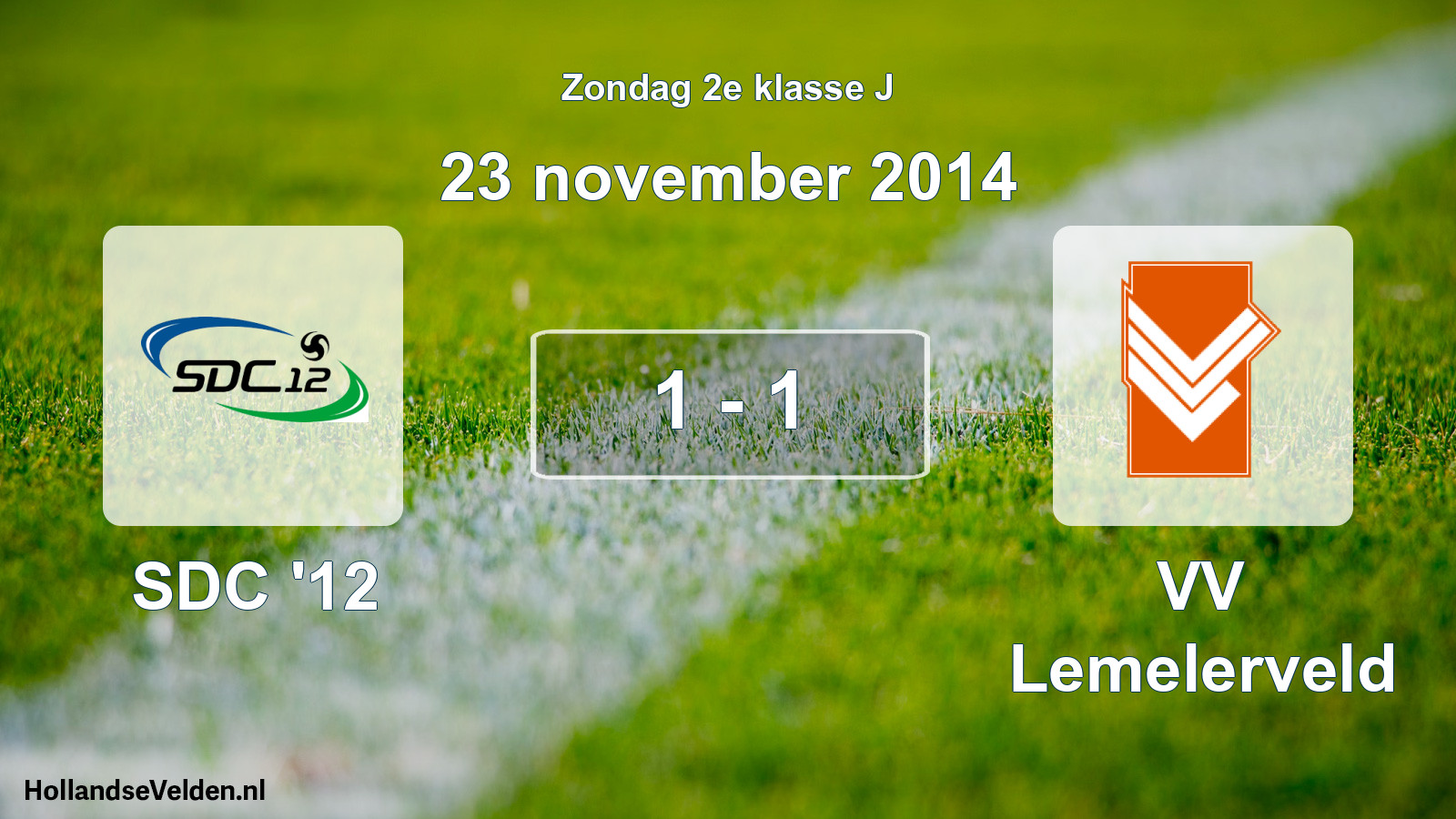 Total number of matches played: SDC '12 - VV Lemelerveld 1 - 1 (23 November 2014)
