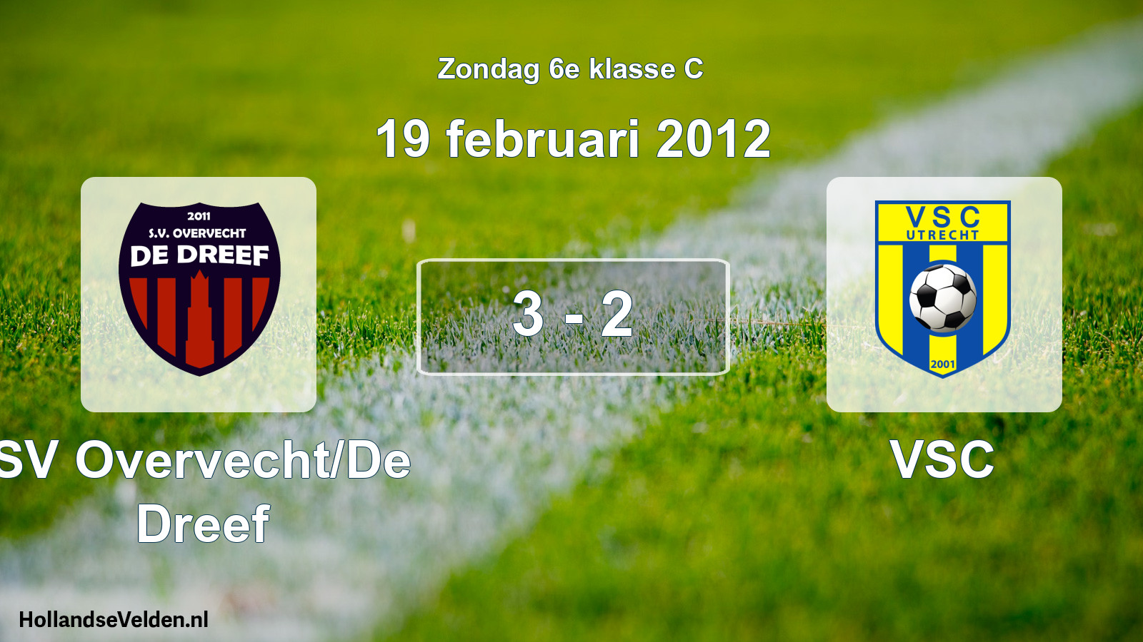Total number of matches played: SV Overvecht/De Dreef - VSC 3 - 2 (19 February 2012)
