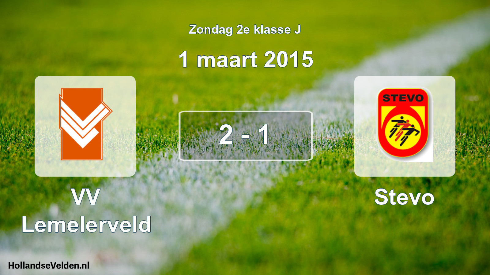 Total number of matches played: VV Lemelerveld - Stevo 2 - 1 (1 March 2015)
