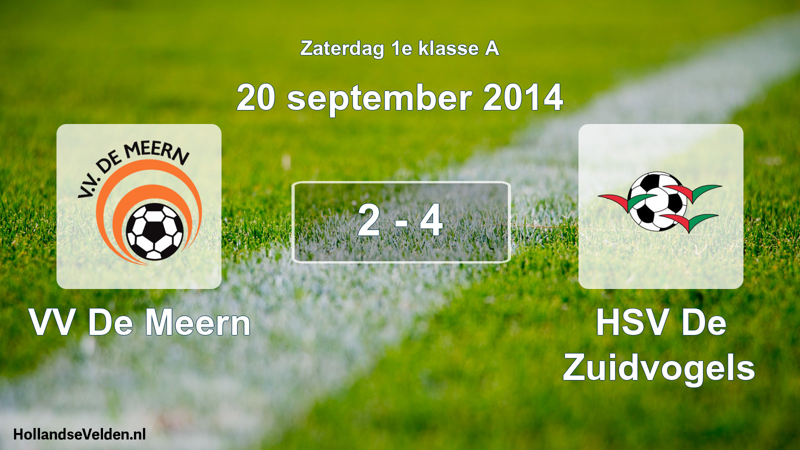Total number of matches played: VV De Meern - HSV De Zuidvogels 2 - 4 (20 September 2014)