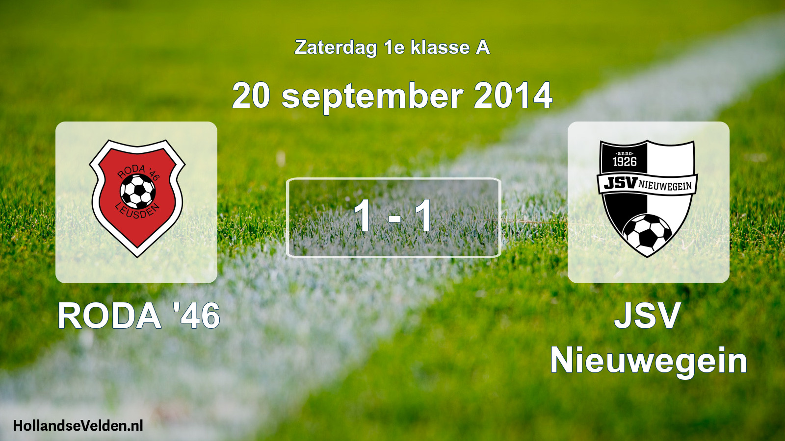 Total number of matches played: RODA '46 - JSV Nieuwegein 1 - 1 (20 September 2014)