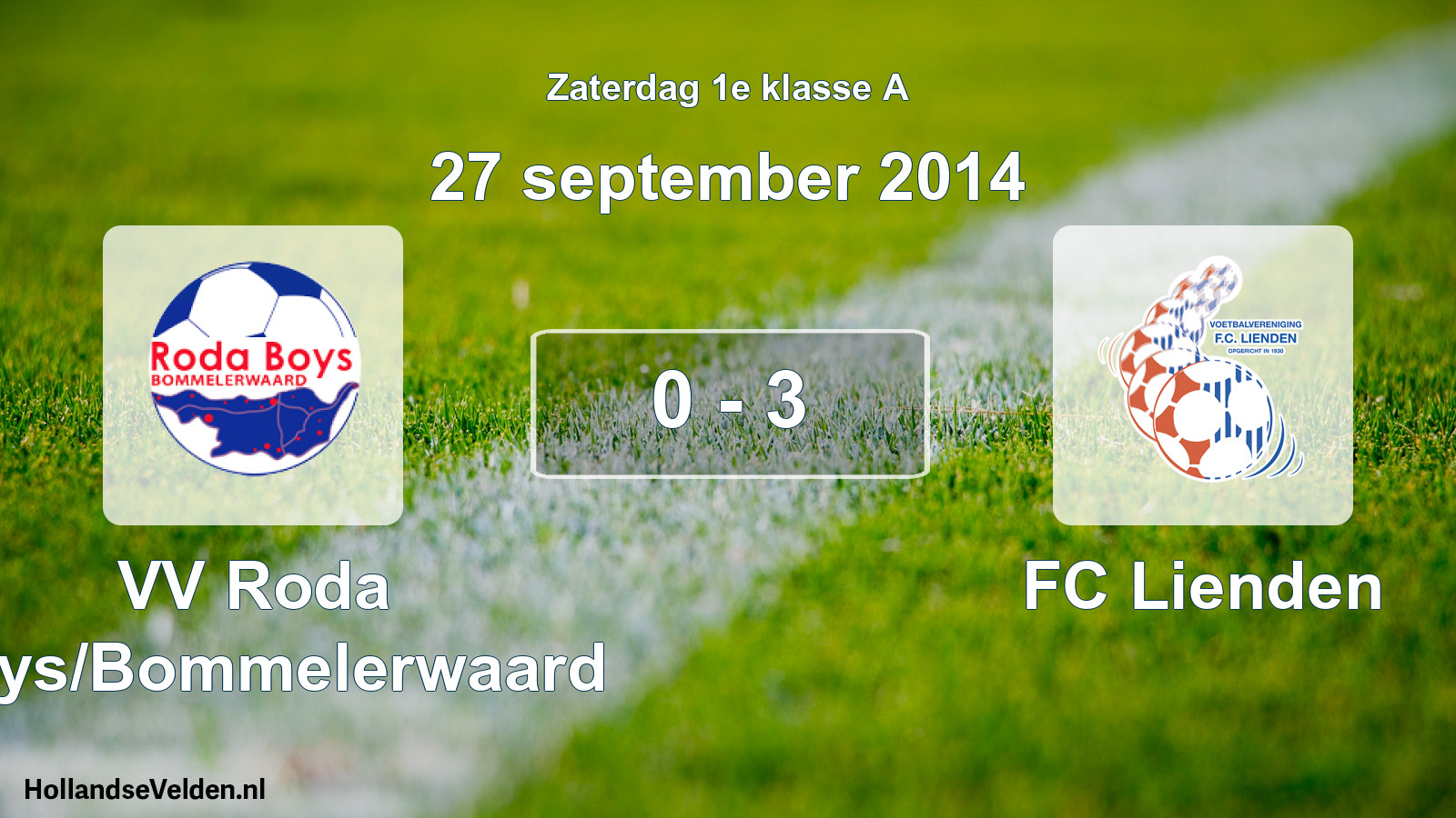 Total number of matches played: VV Roda Boys/Bommelerwaard - FC Lienden 0 - 3 (27 September 2014)