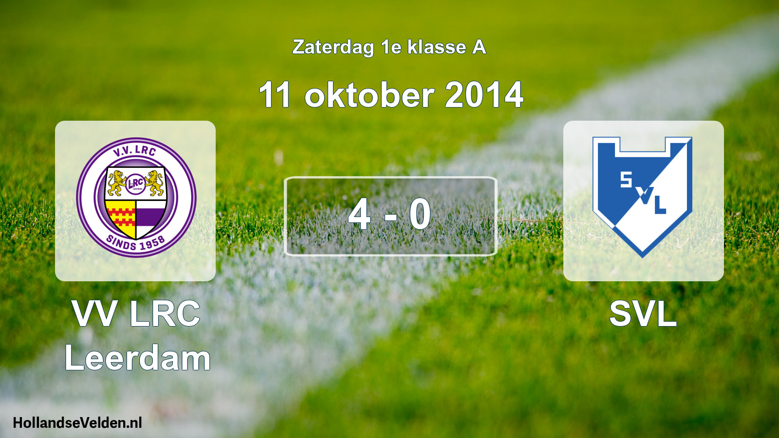 Total number of matches played: VV LRC Leerdam - SVL 4 - 0 (11 October 2014)