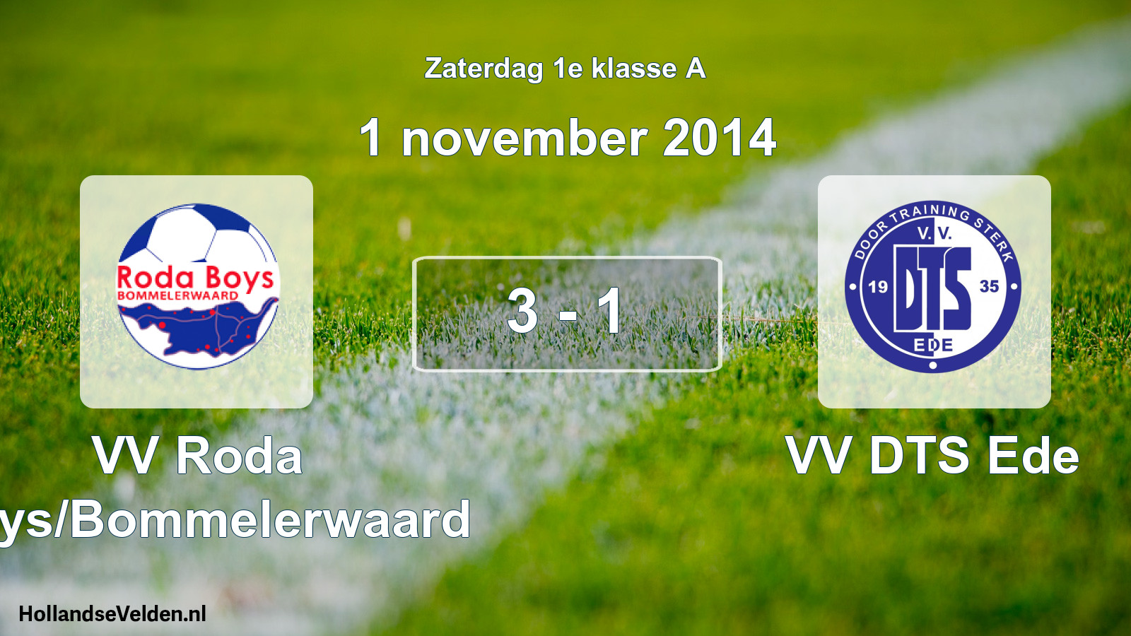 Total number of matches played: VV Roda Boys/Bommelerwaard - VV DTS Ede 3 - 1 (1 November 2014)