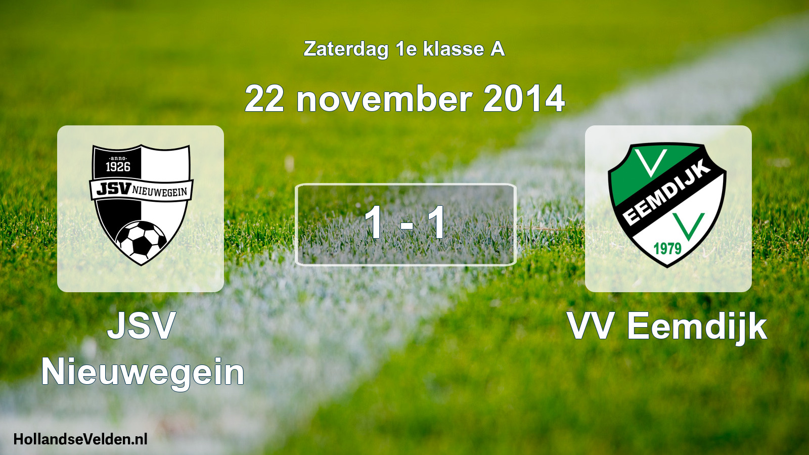Total number of matches played: JSV Nieuwegein - VV Eemdijk 1 - 1 (22 November 2014)