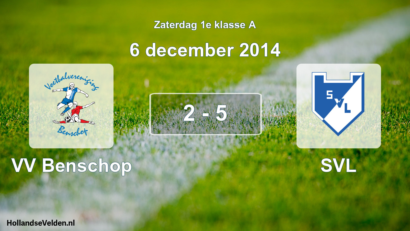 Total number of matches played: VV Benschop - SVL 2 - 5 (6 December 2014)