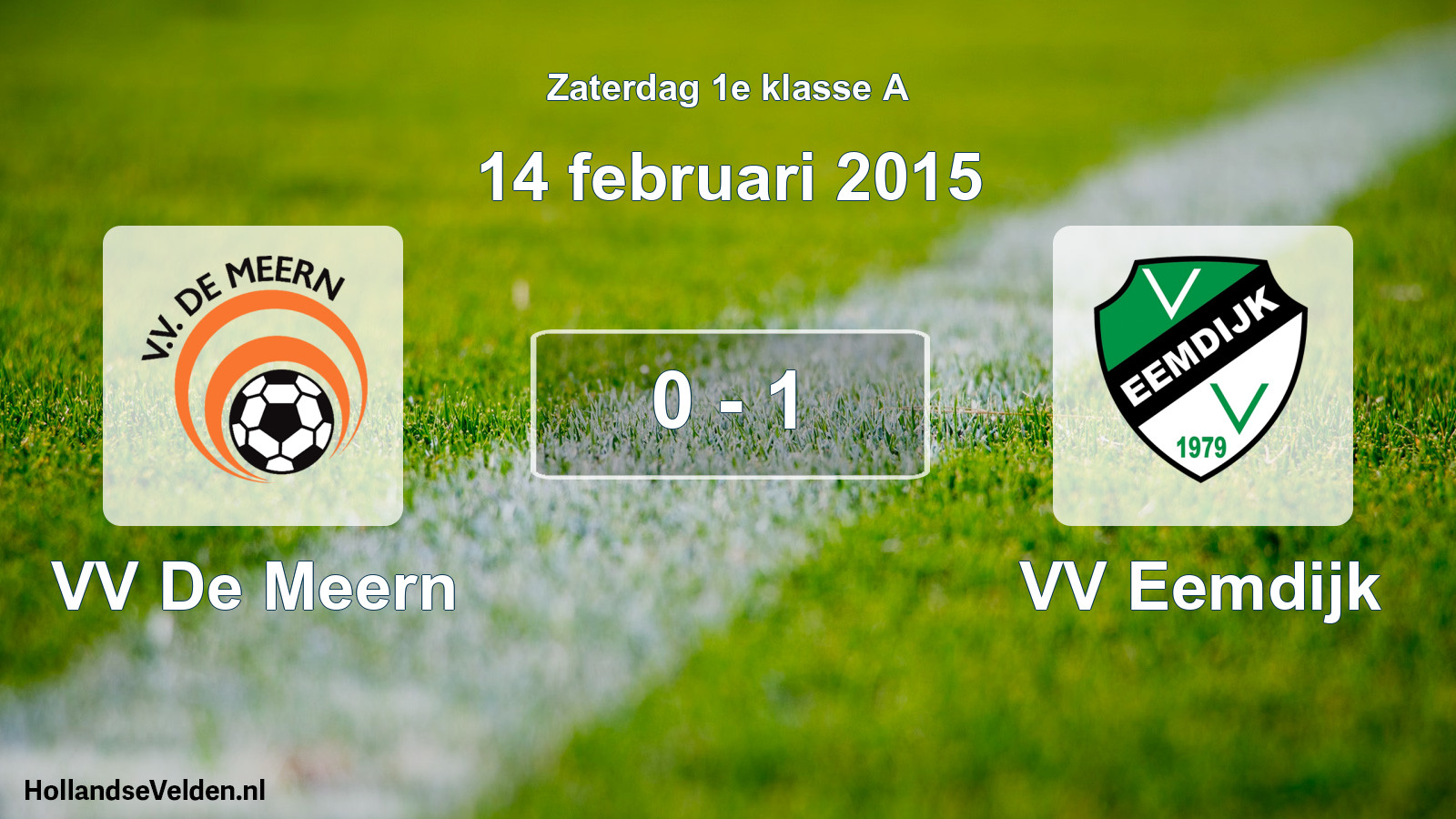 Total number of matches played: VV De Meern - VV Eemdijk 0 - 1 (14 February 2015)