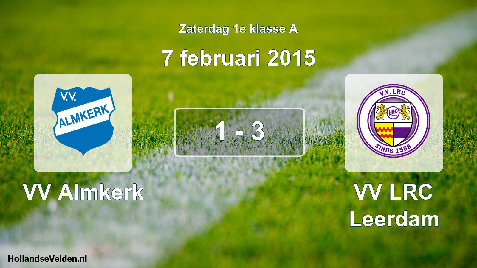 Total number of matches played: VV Almkerk - VV LRC Leerdam 1 - 3 (7 February 2015)