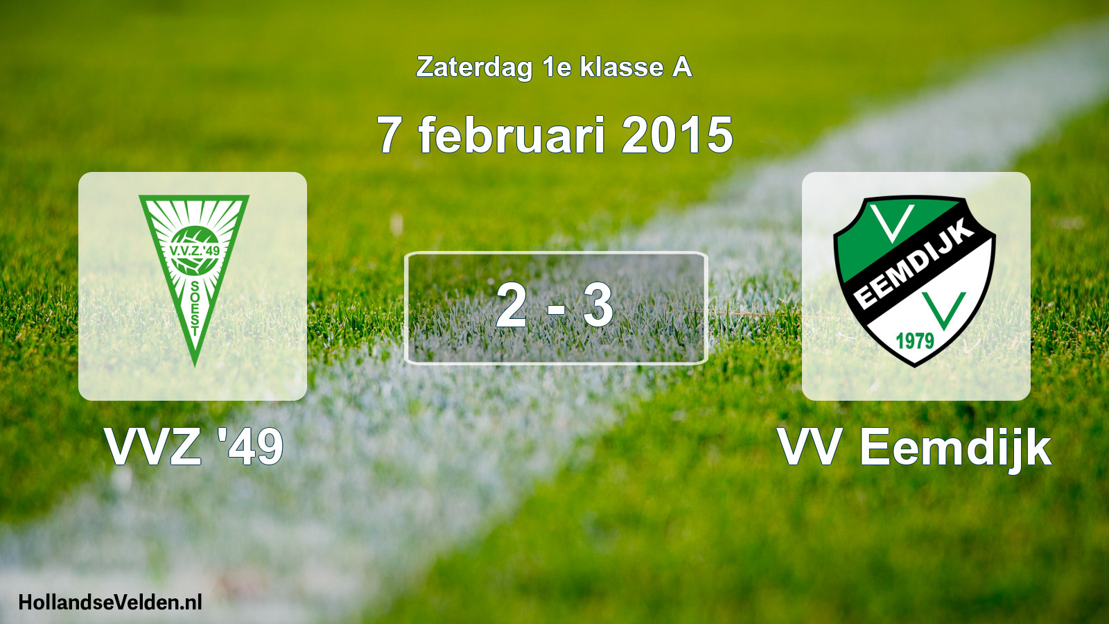 Total number of matches played: VVZ '49 - VV Eemdijk 2 - 3 (7 February 2015)