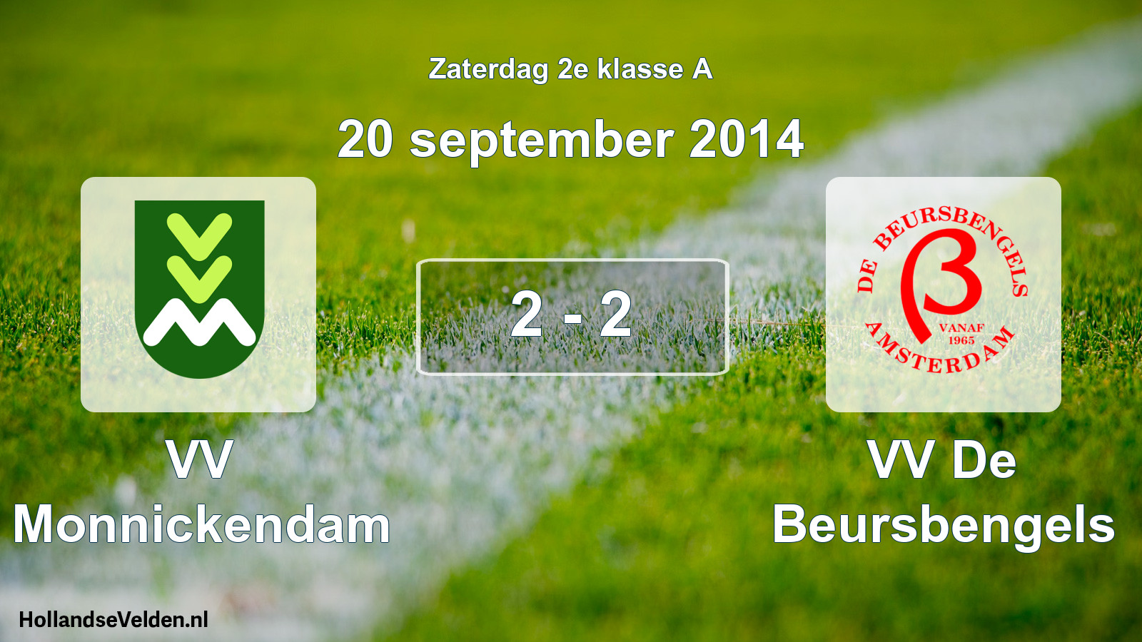 Total number of matches played: VV Monnickendam - VV De Beursbengels 2 - 2 (20 September 2014)