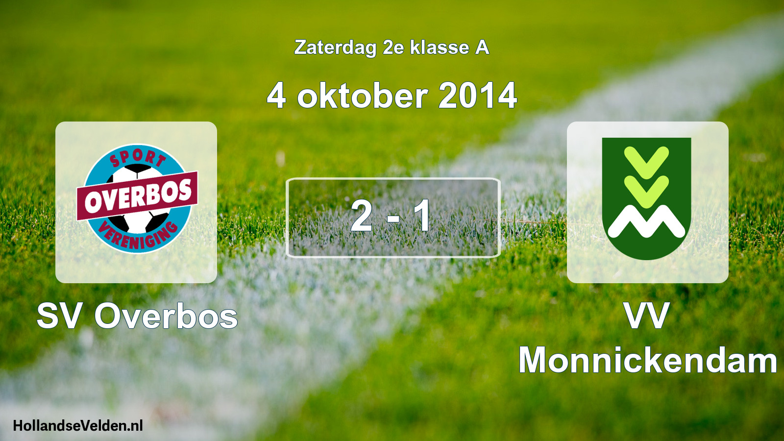 Total number of matches played: SV Overbos - VV Monnickendam 2 - 1 (4 October 2014)