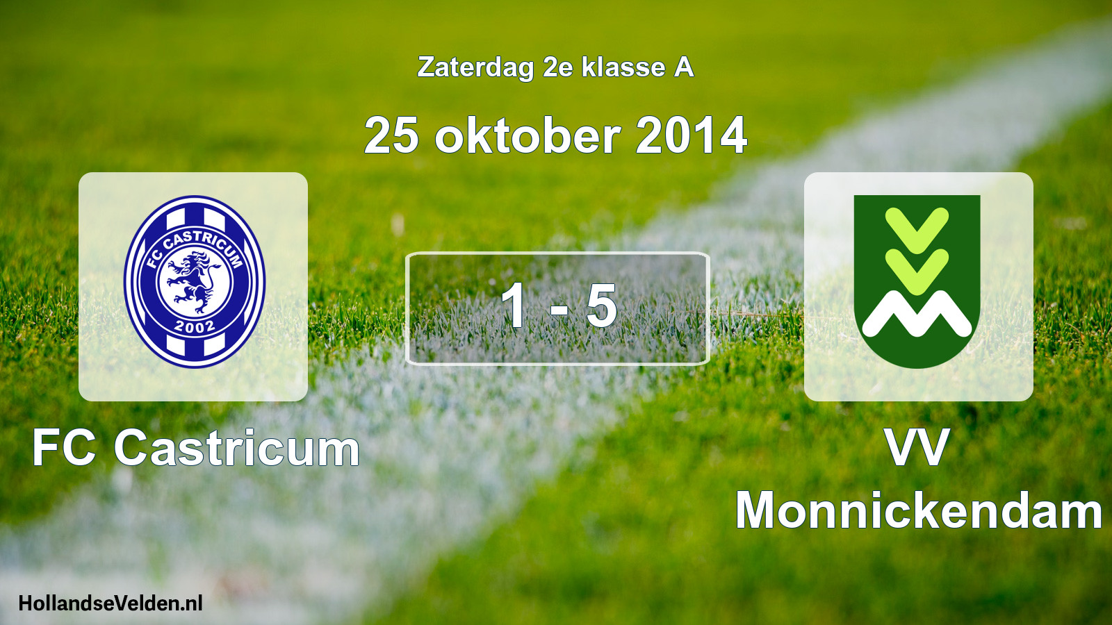 Total number of matches played: FC Castricum - VV Monnickendam 1 - 5 (25 October 2014)