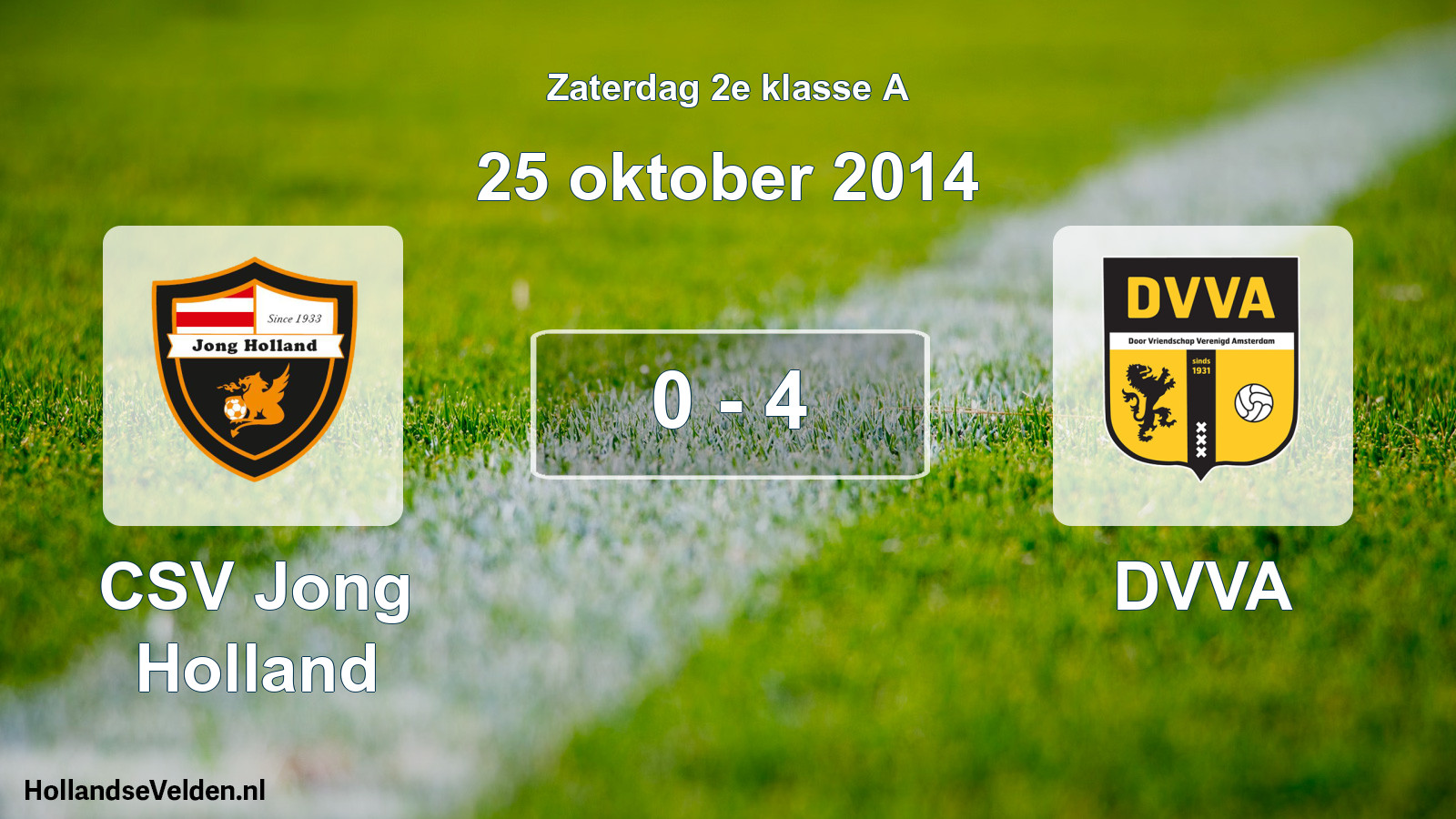 Total number of matches played: CSV Jong Holland - DVVA 0 - 4 (25 October 2014)