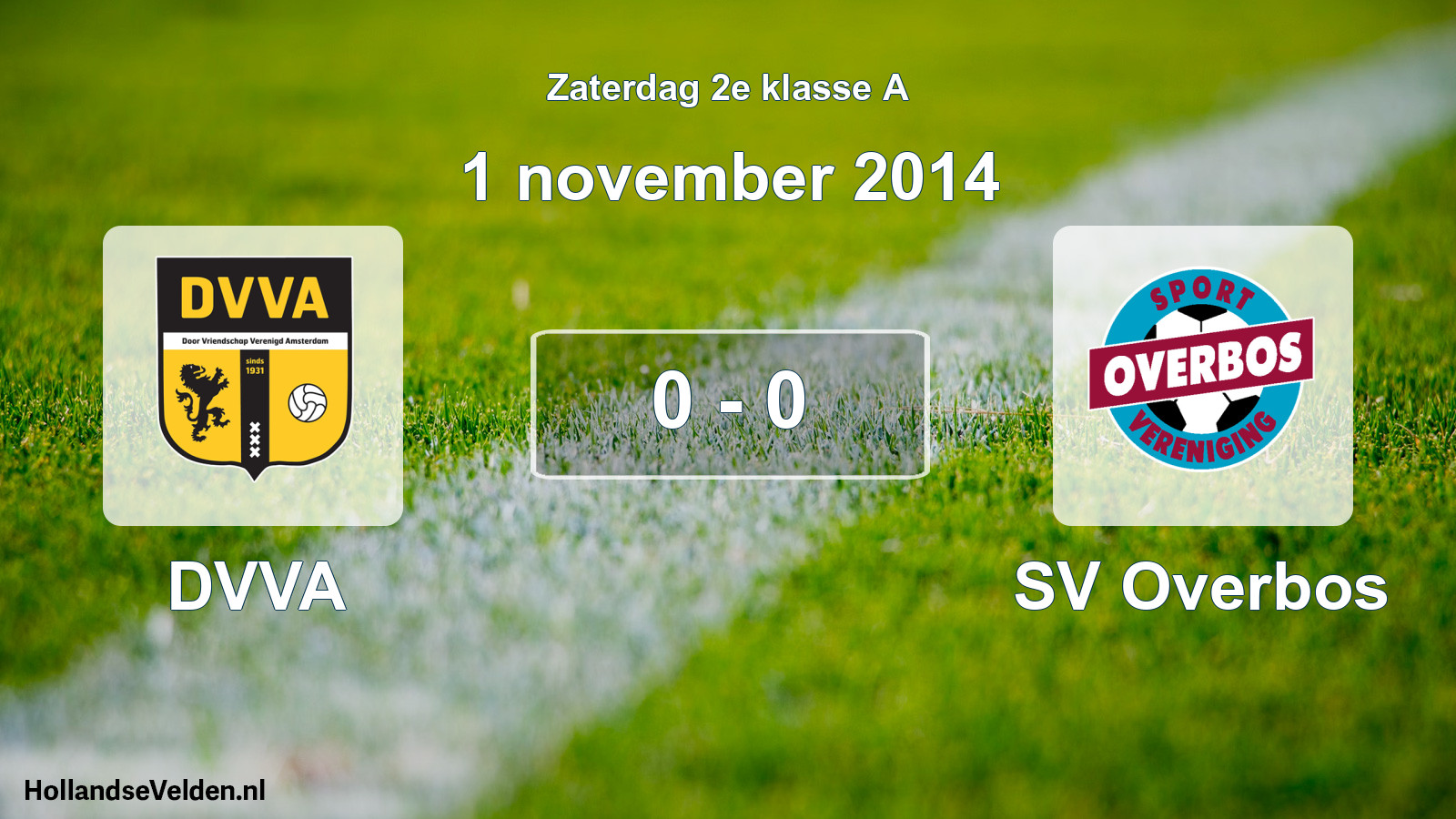 Total number of matches played: DVVA - SV Overbos 0 - 0 (1 November 2014)