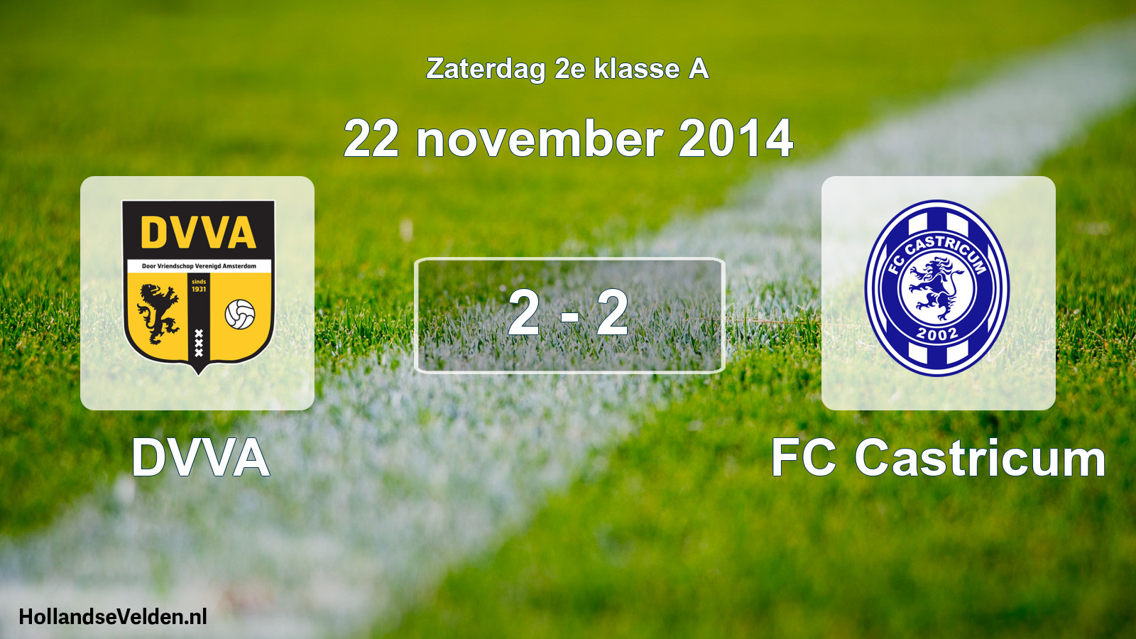 Total number of matches played: DVVA - FC Castricum 2 - 2 (22 November 2014)