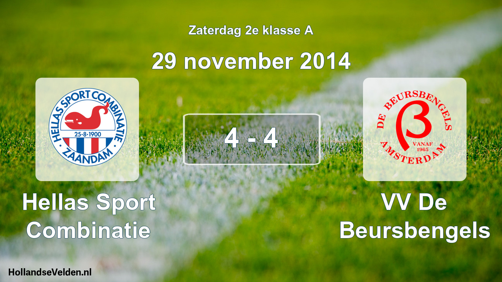 Total number of matches played: Hellas Sport Combinatie - VV De Beursbengels 4 - 4 (29 November 2014)