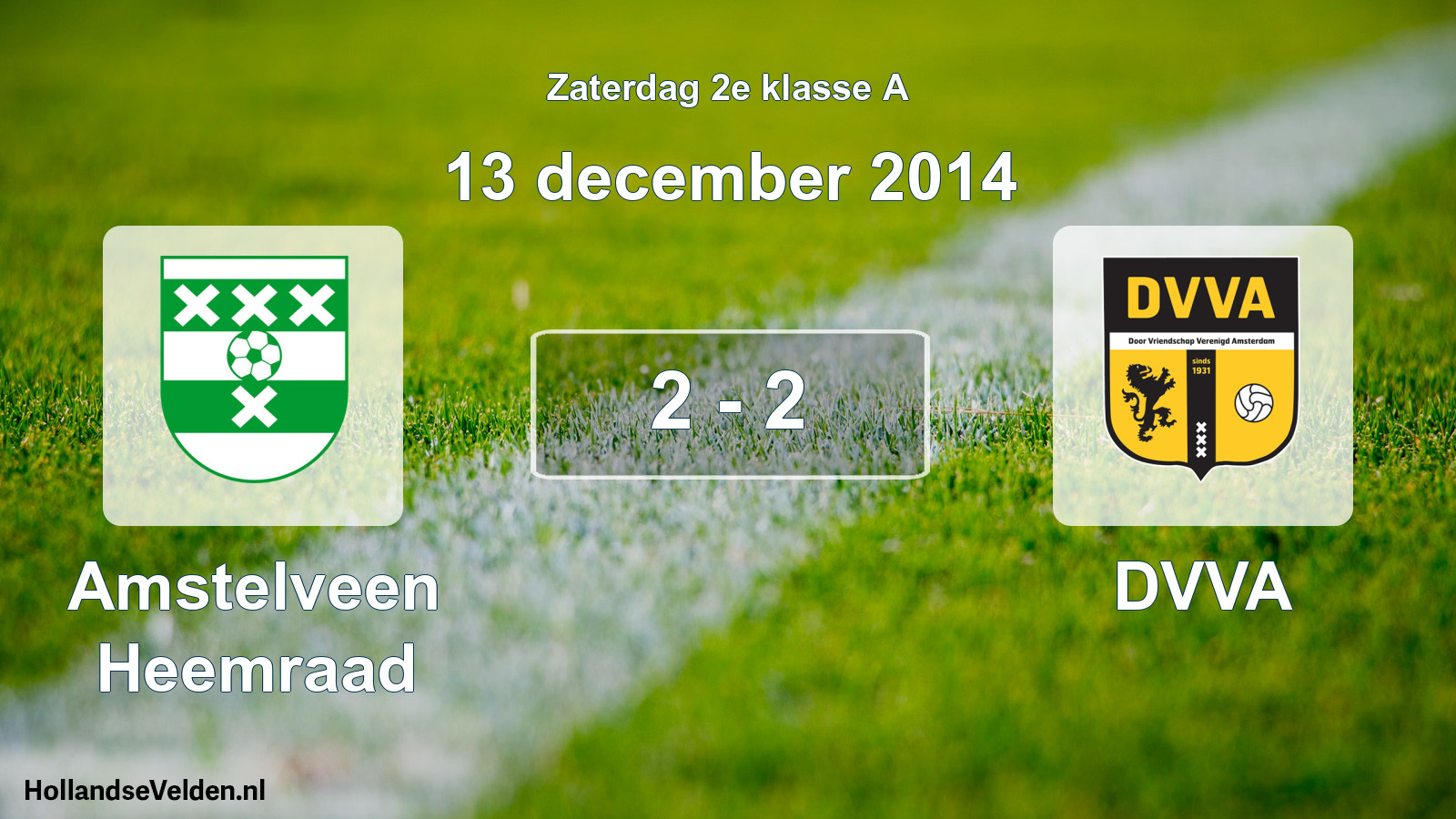 Total number of matches played: Amstelveen Heemraad - DVVA 2 - 2 (13 December 2014)