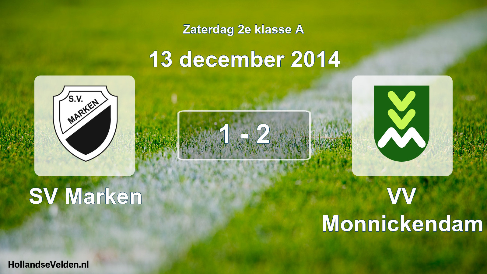 Total number of matches played: SV Marken - VV Monnickendam 1 - 2 (13 December 2014)