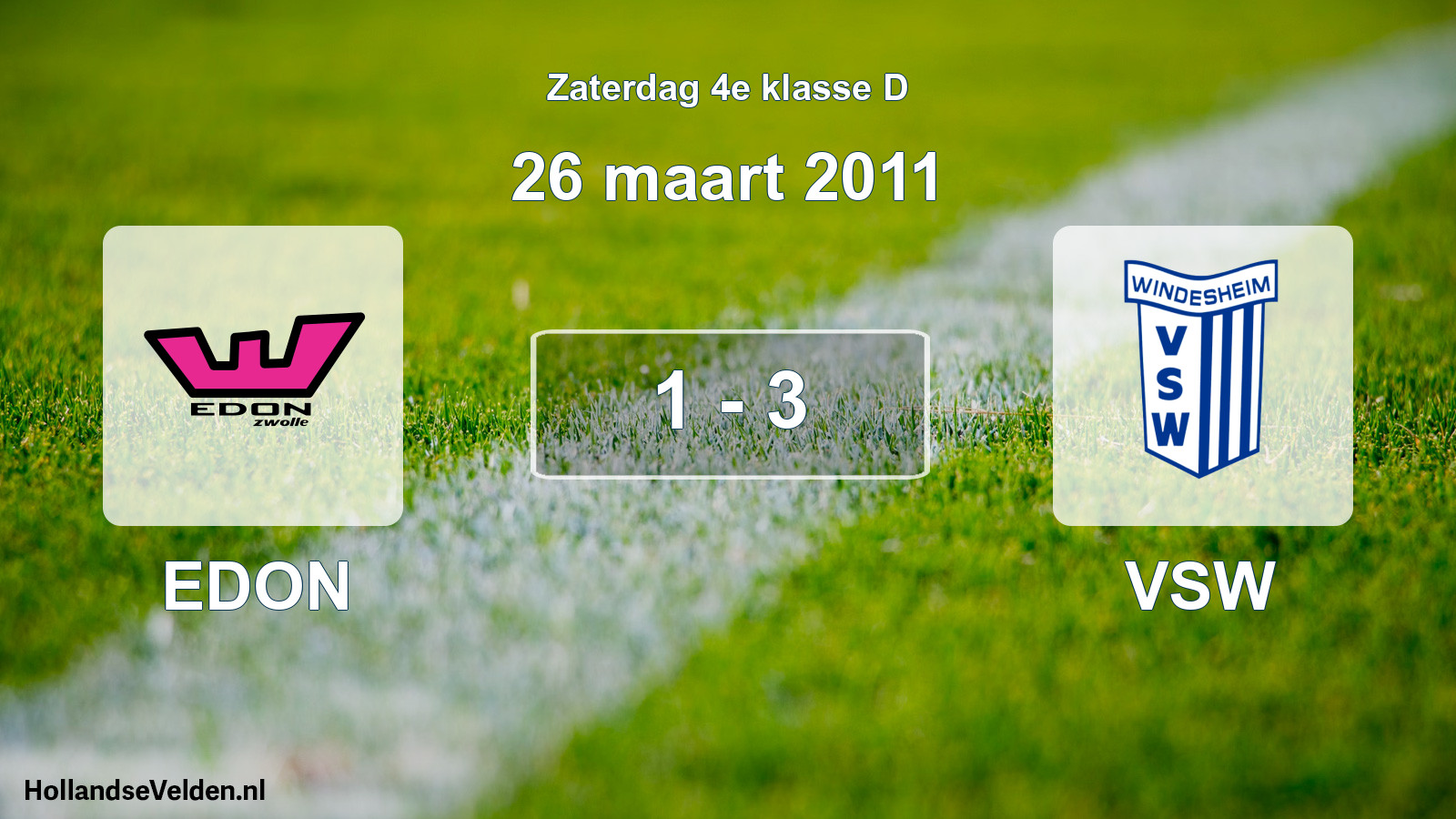 Total number of matches played: EDON - VSW 1 - 3 (26 March 2011)