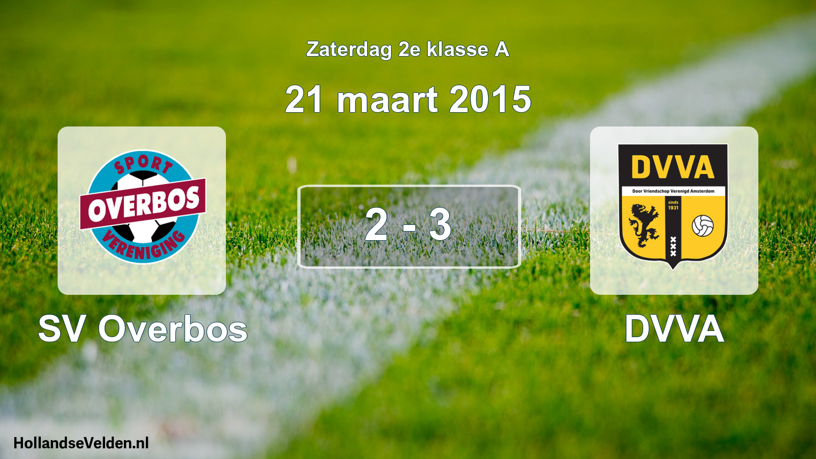 Total number of matches played: SV Overbos - DVVA 2 - 3 (21 March 2015)