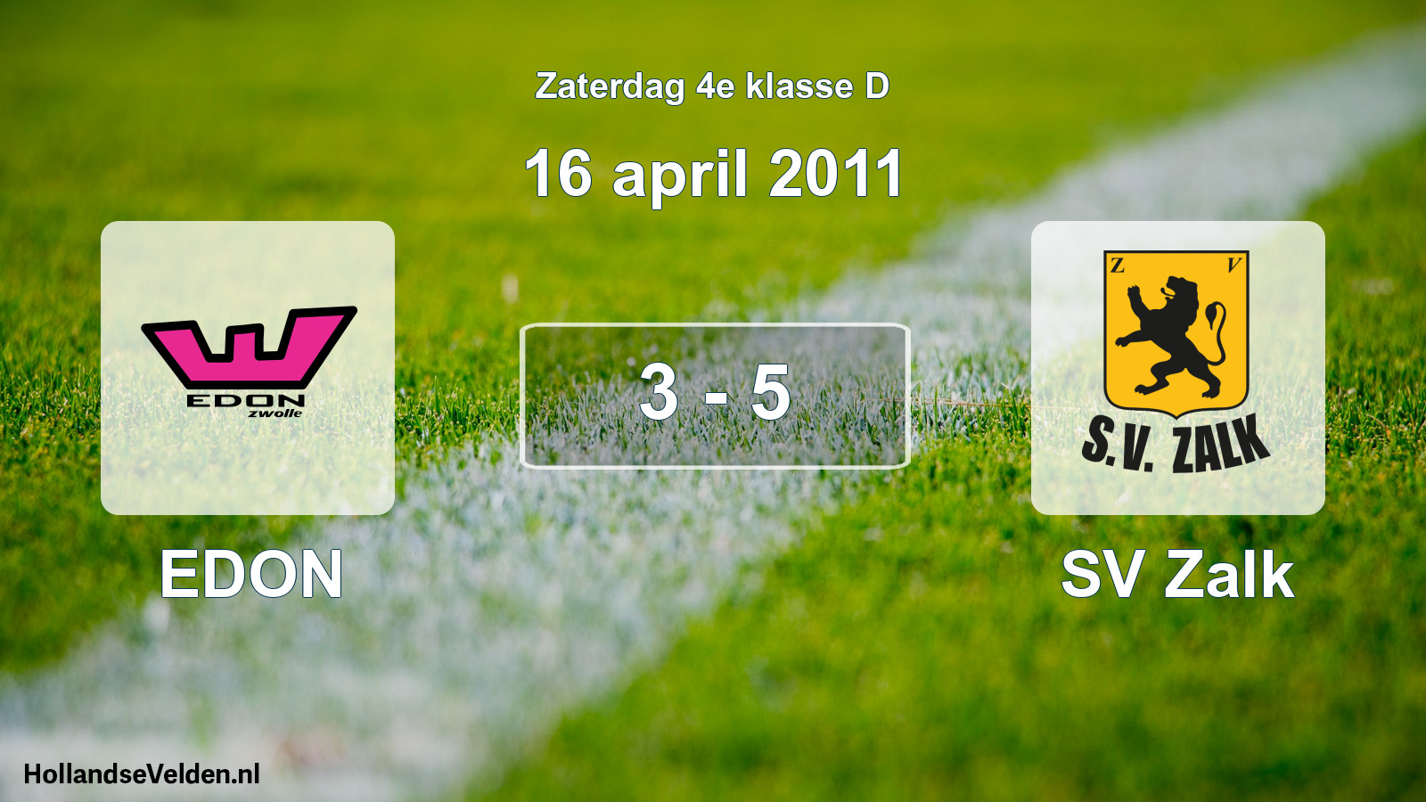 Total number of matches played: EDON - SV Zalk 3 - 5 (16 April 2011)