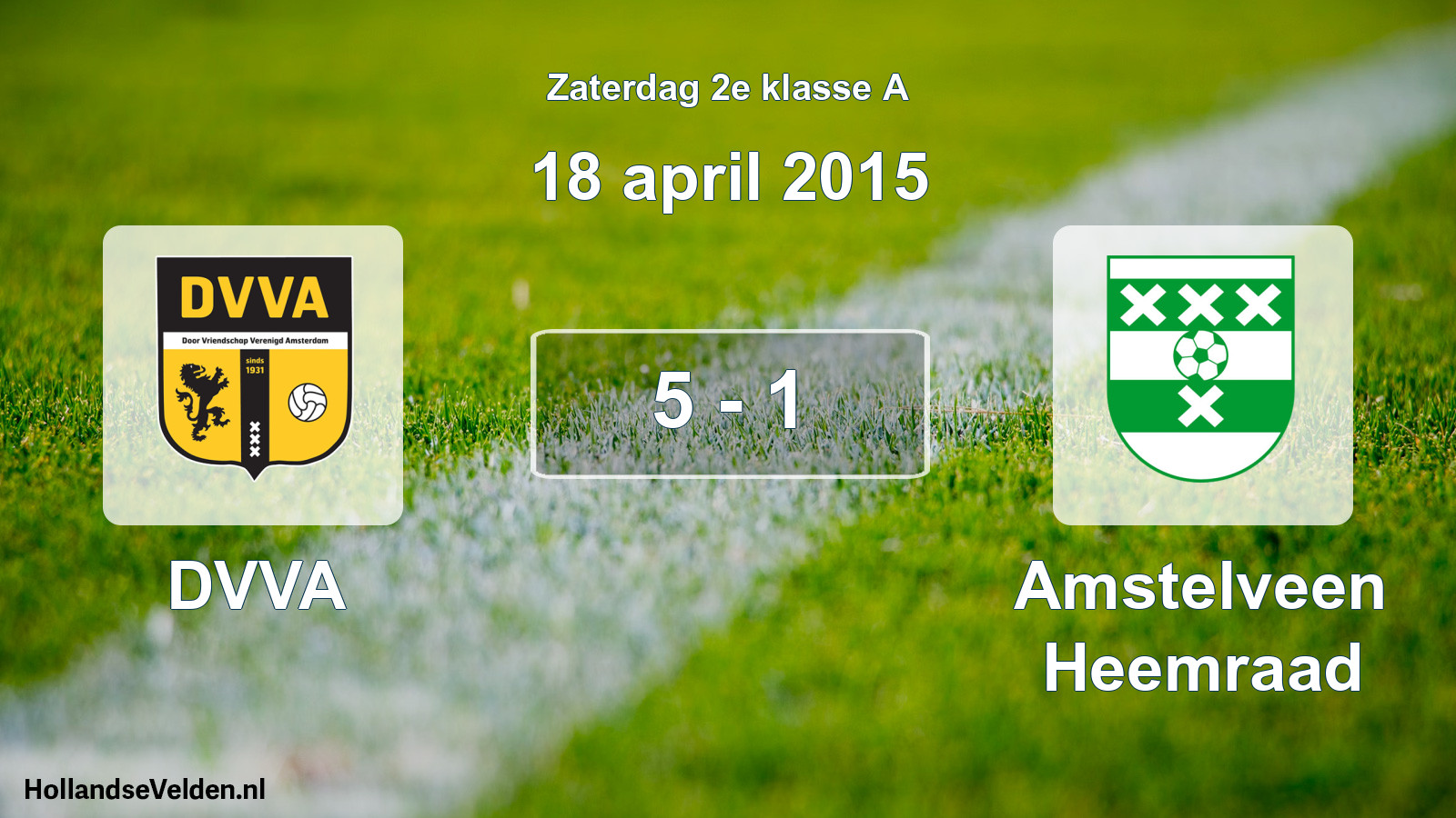 Total number of matches played: DVVA - Amstelveen Heemraad 5 - 1 (18 April 2015)