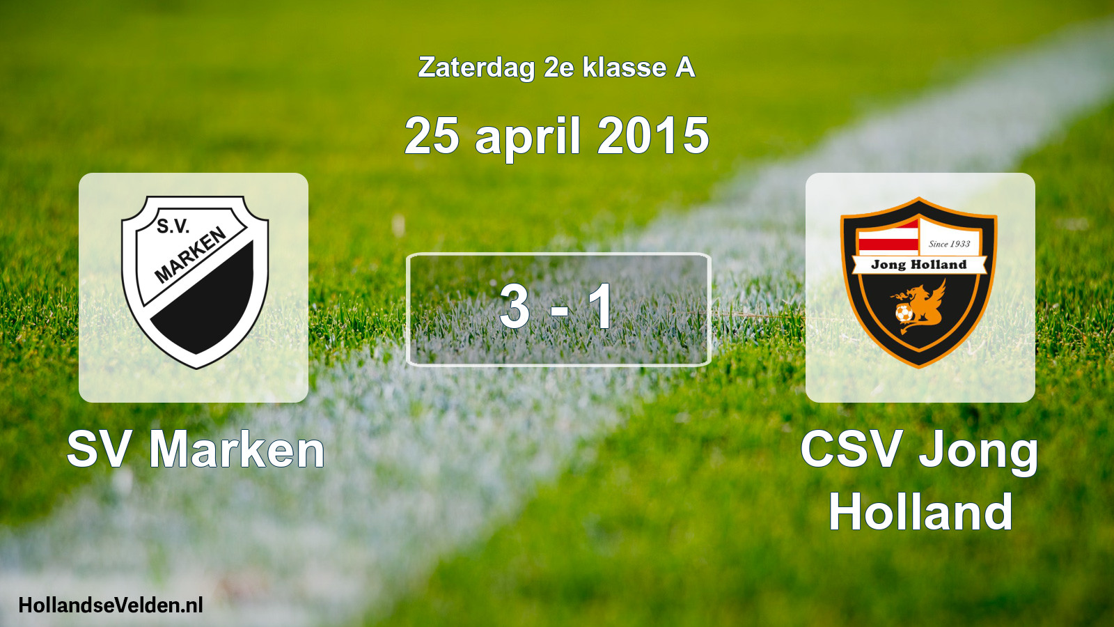 Total number of matches played: SV Marken - CSV Jong Holland 3 - 1 (25 April 2015)