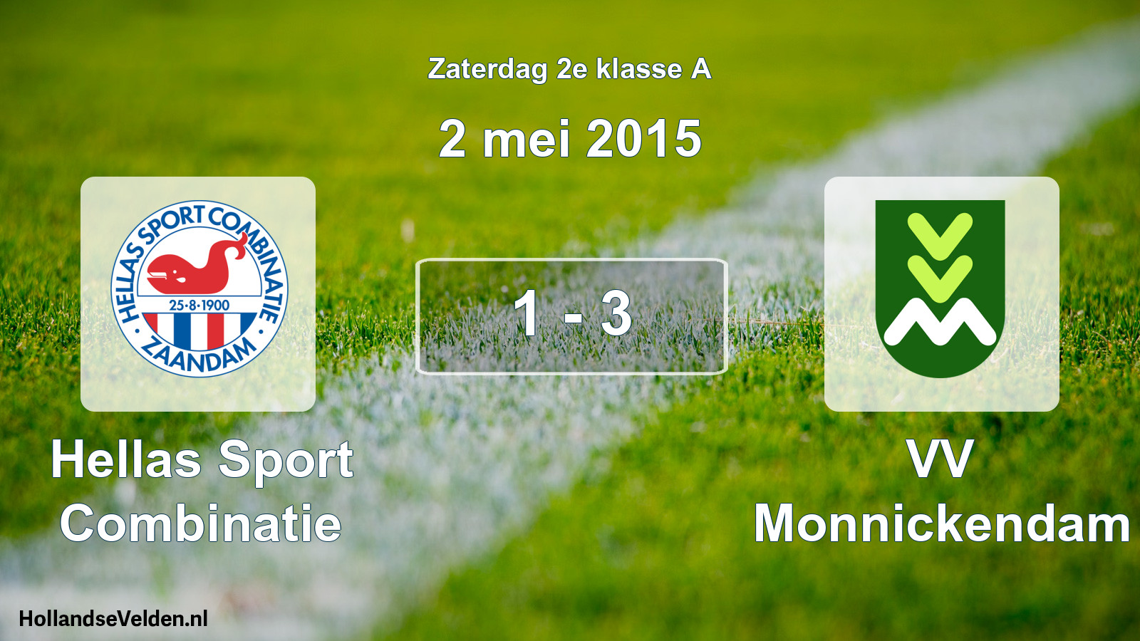 Total number of matches played: Hellas Sport Combinatie - VV Monnickendam 1 - 3 (2 May 2015)