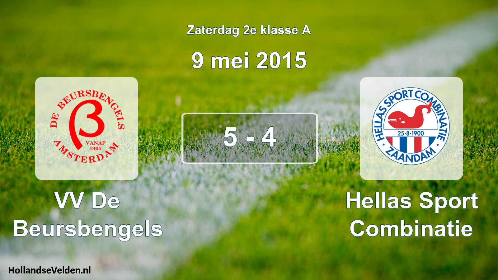 Total number of matches played: VV De Beursbengels - Hellas Sport Combinatie 5 - 4 (9 May 2015)