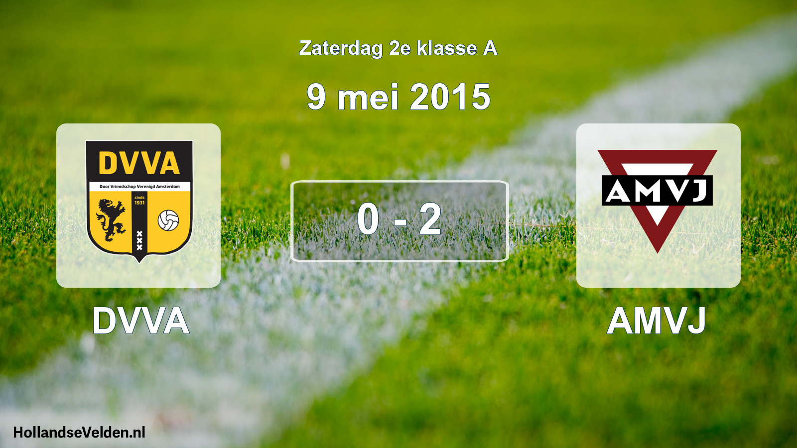 Total number of matches played: DVVA - AMVJ 0 - 2 (9 May 2015)