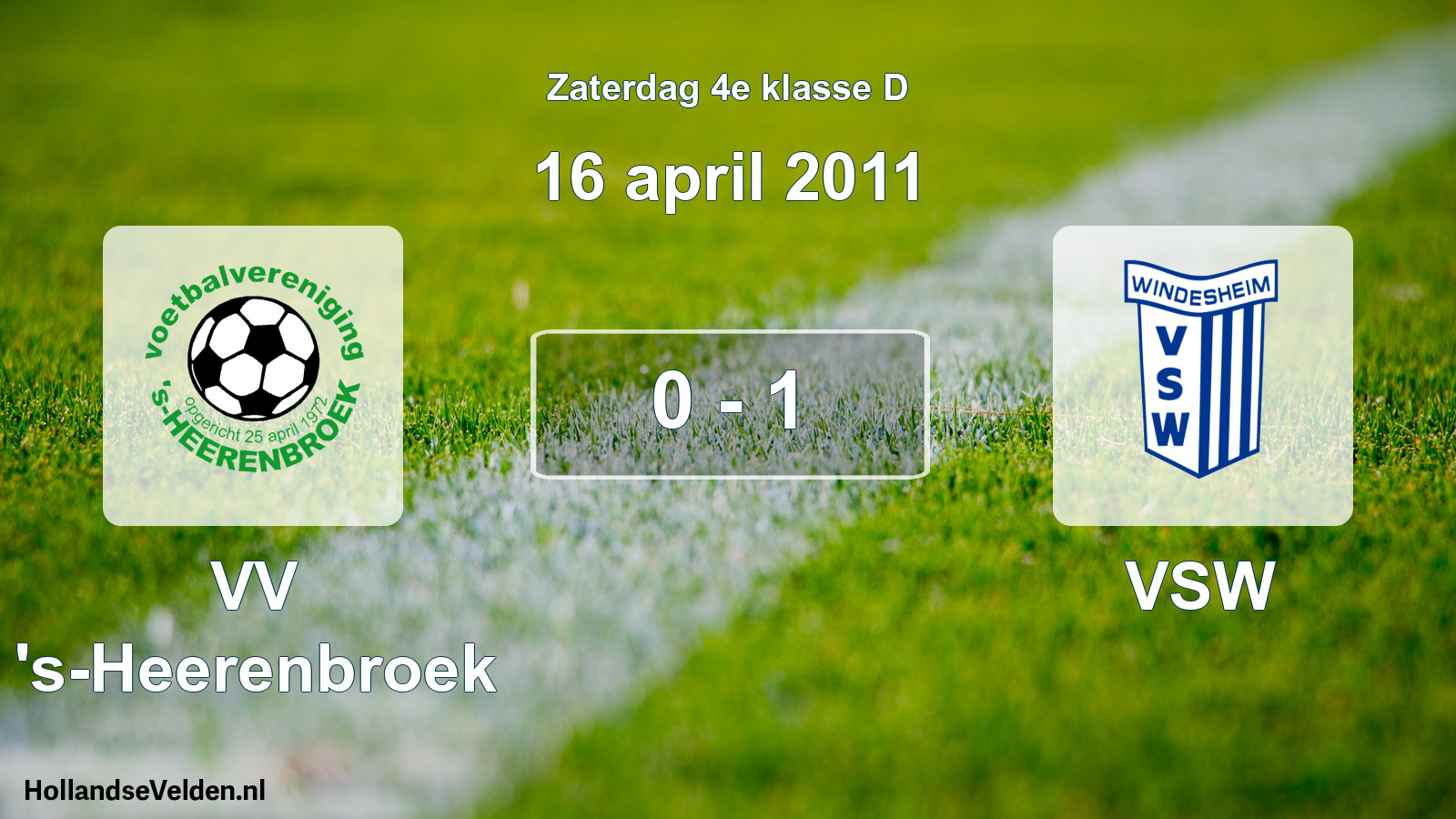 Total number of matches played: VV 's-Heerenbroek - VSW 0 - 1 (16 April 2011)