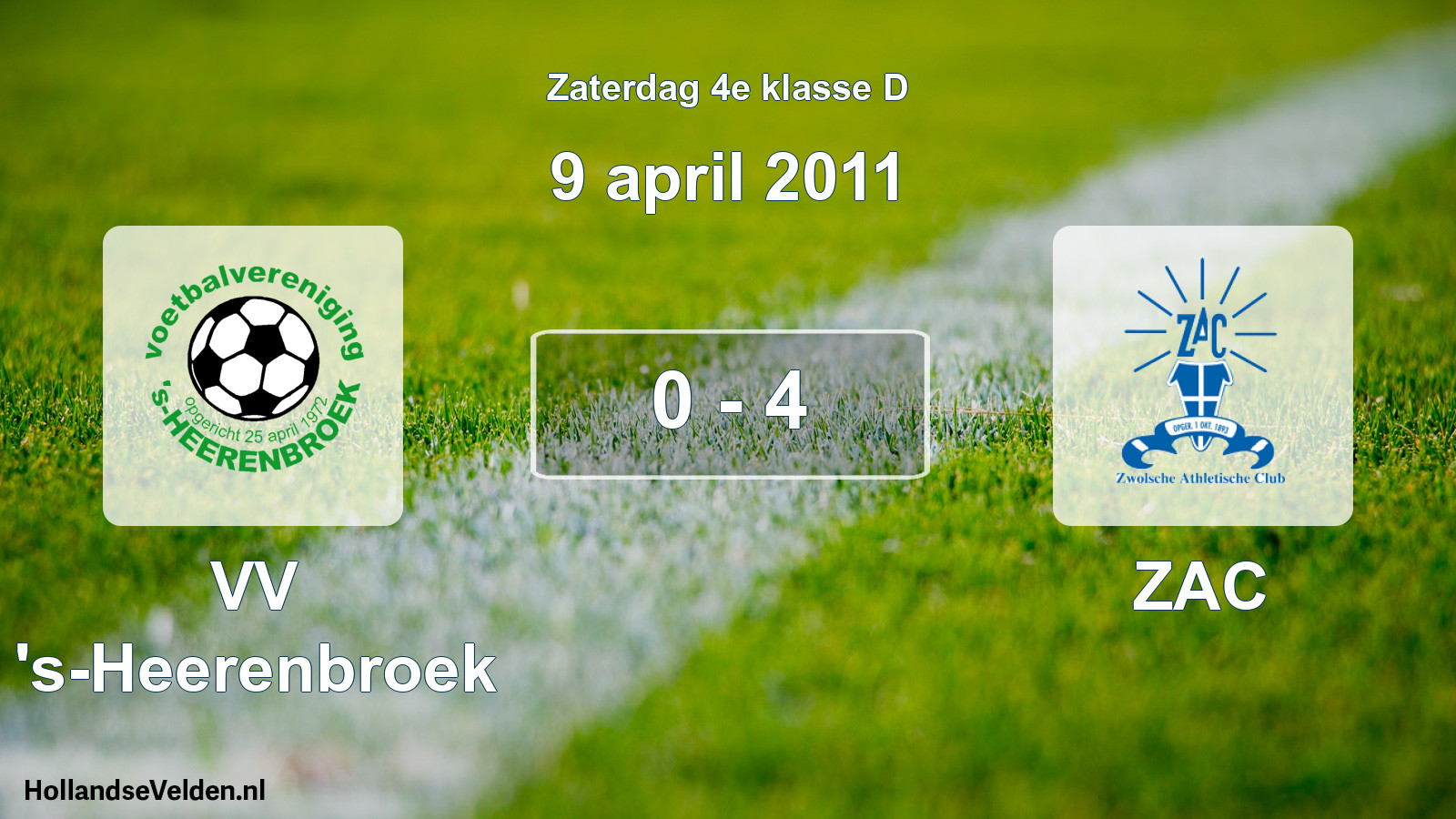 Total number of matches played: VV 's-Heerenbroek - ZAC 0 - 4 (9 April 2011)