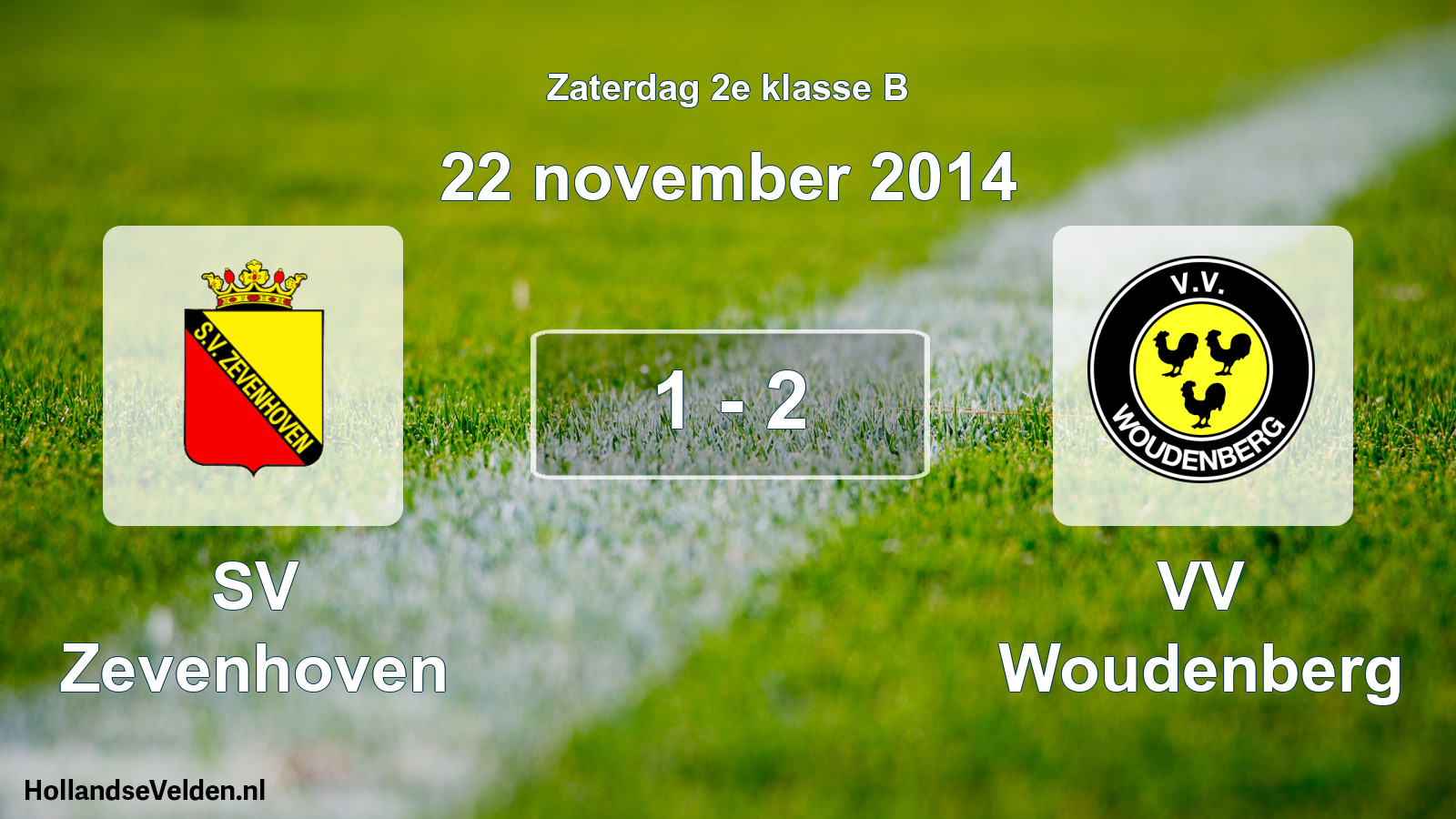 Total number of matches played: SV Zevenhoven - VV Woudenberg 1 - 2 (22 November 2014)