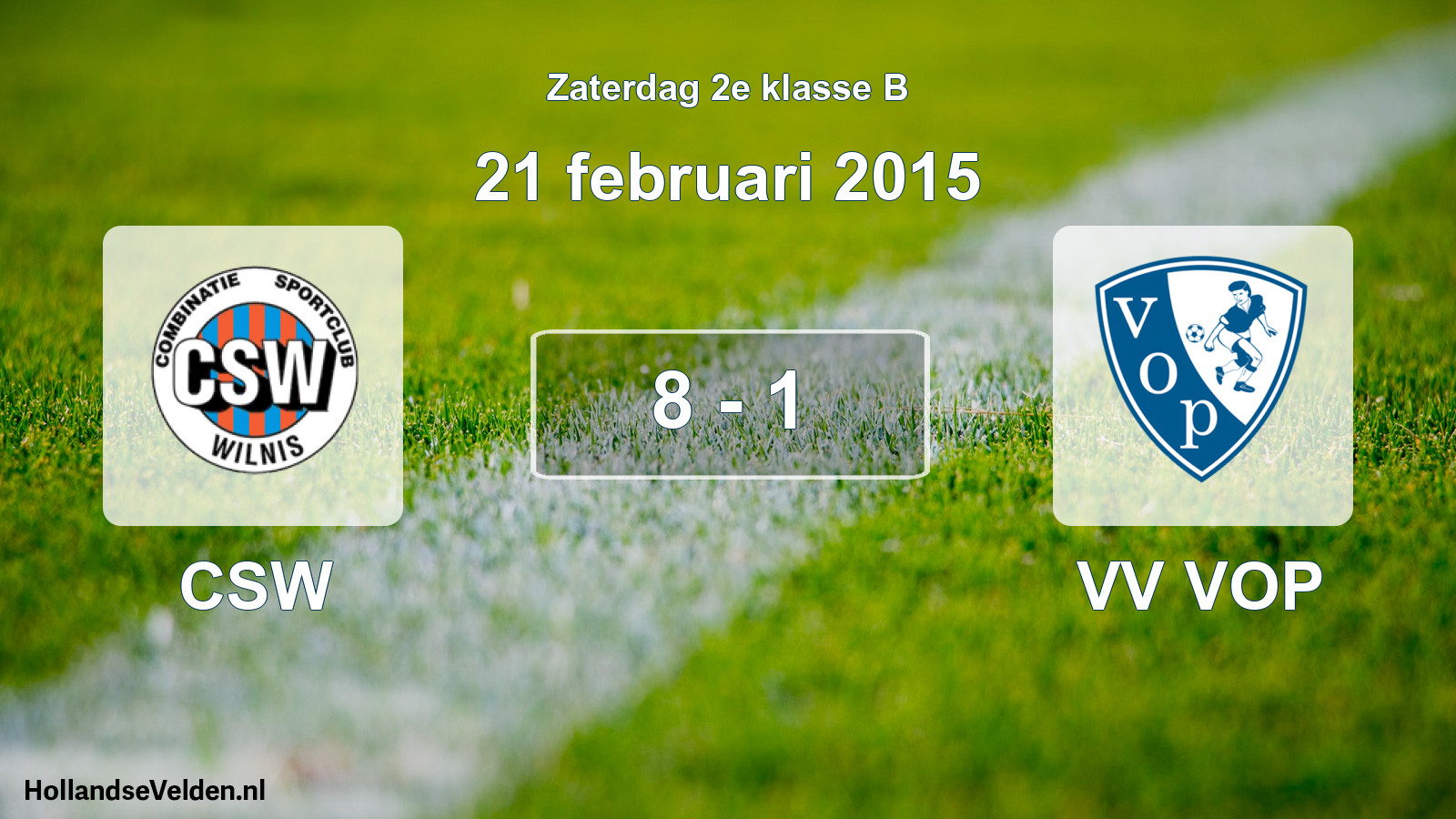 Total number of matches played: CSW - VV VOP 8 - 1 (21 February 2015)