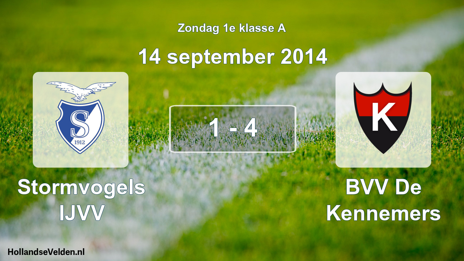 Total number of matches played: Stormvogels IJVV - BVV De Kennemers 1 - 4 (14 September 2014)