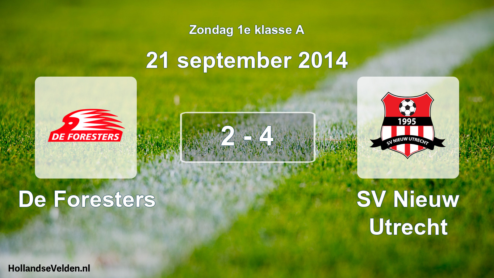 Total number of matches played: De Foresters - SV Nieuw Utrecht 2 - 4 (21 September 2014)
