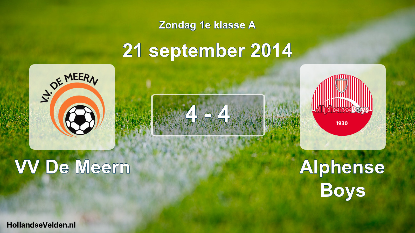 Total number of matches played: VV De Meern - Alphense Boys 4 - 4 (21 September 2014)