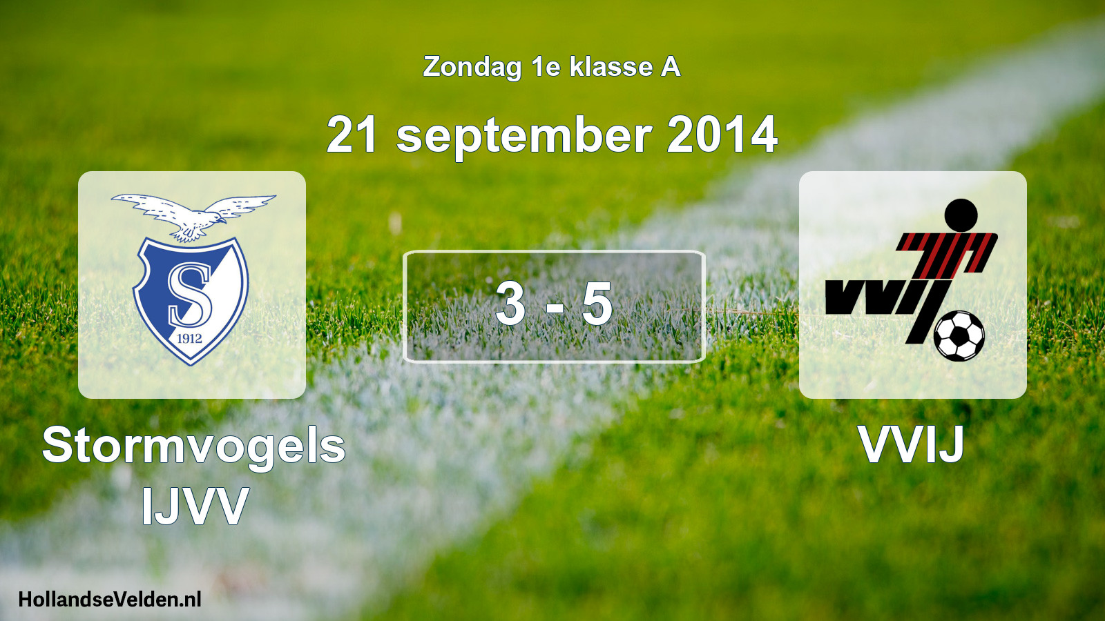 Total number of matches played: Stormvogels IJVV - VVIJ 3 - 5 (21 September 2014)