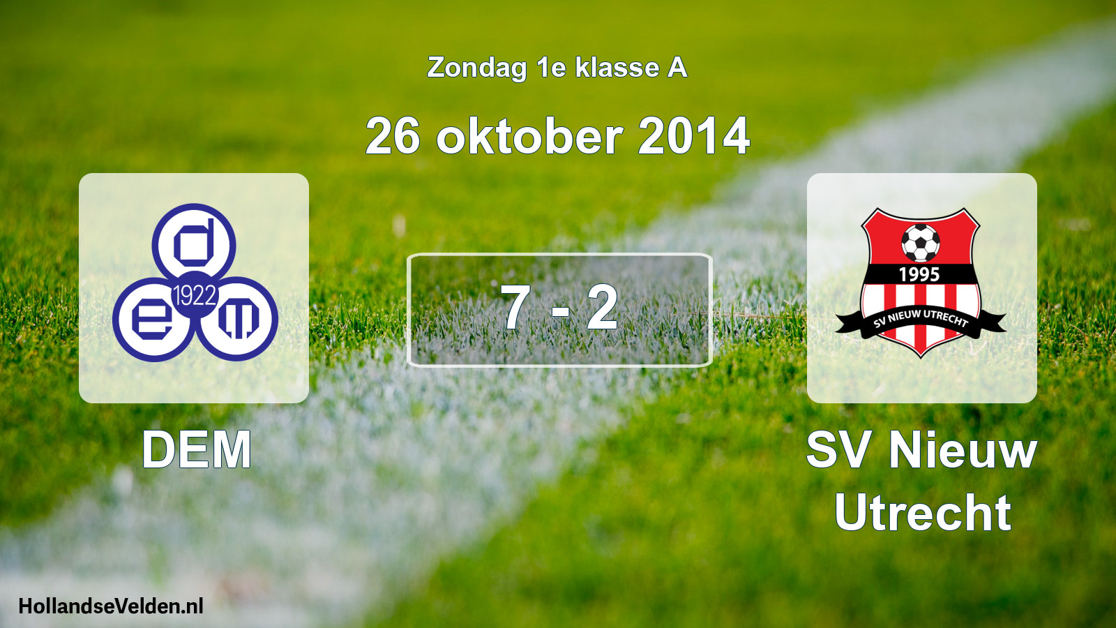 Total number of matches played: DEM - SV Nieuw Utrecht 7 - 2 (26 October 2014)