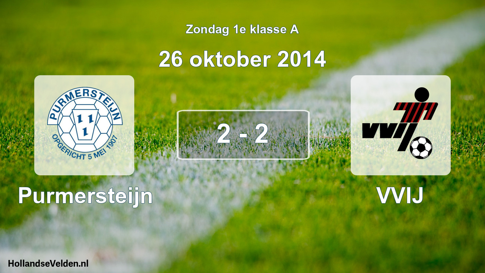 Total number of matches played: Purmersteijn - VVIJ 2 - 2 (26 October 2014)