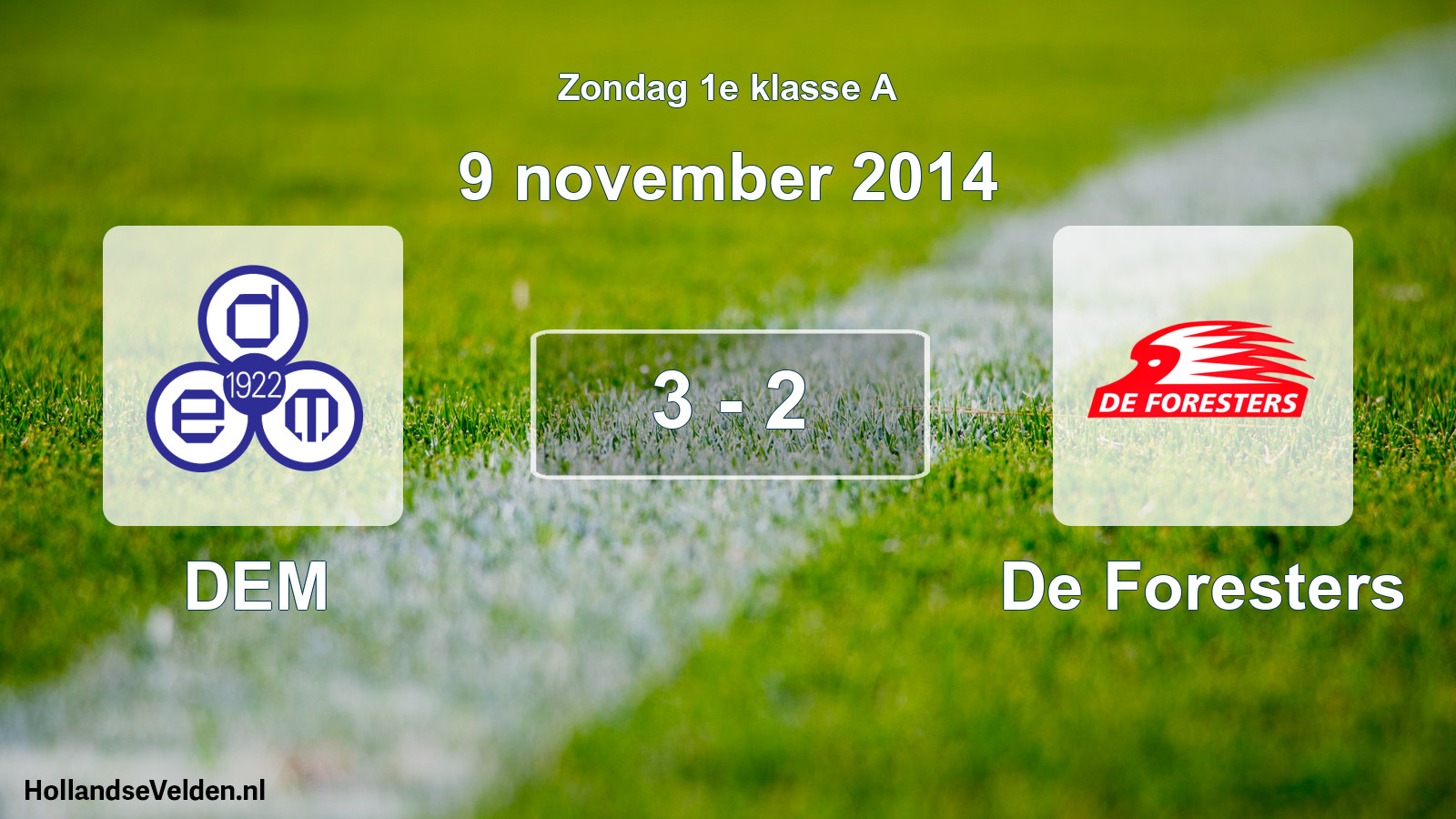 Total number of matches played: DEM - De Foresters 3 - 2 (9 November 2014)