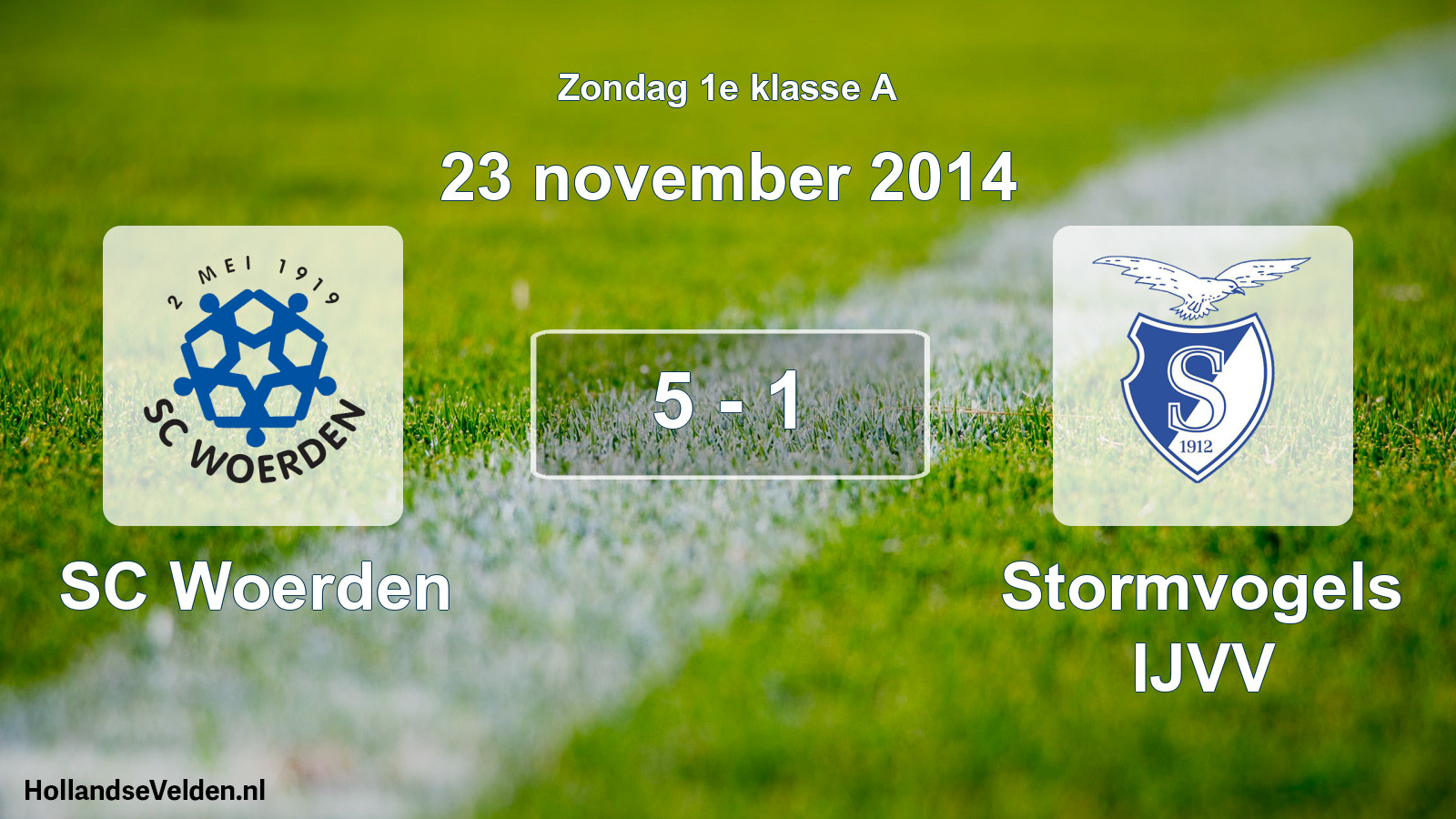 Total number of matches played: SC Woerden - Stormvogels IJVV 5 - 1 (23 November 2014)