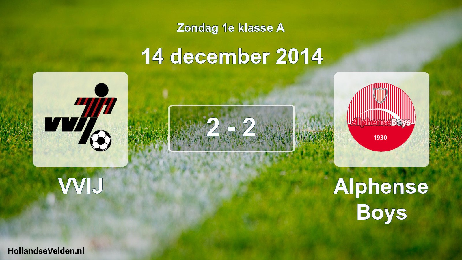 Total number of matches played: VVIJ - Alphense Boys 2 - 2 (14 December 2014)