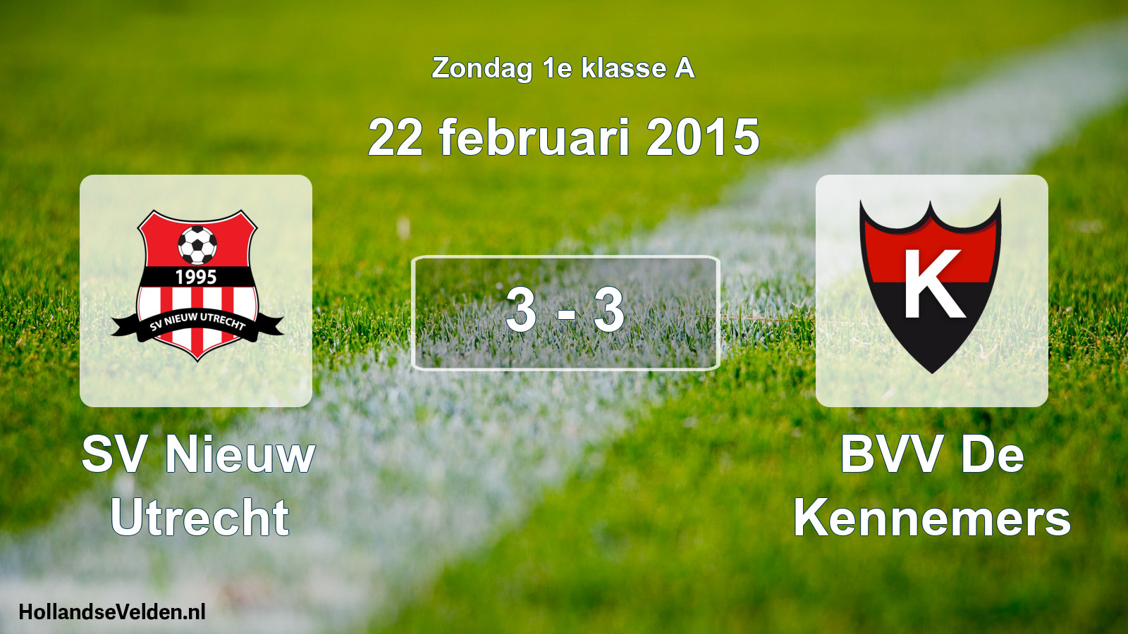 Total number of matches played: SV Nieuw Utrecht - BVV De Kennemers 3 - 3 (22 February 2015)