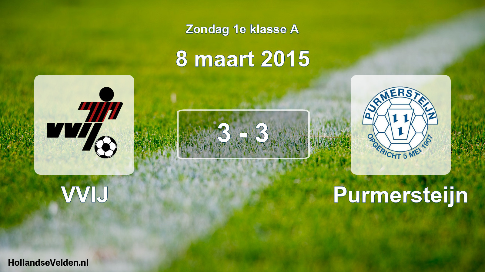 Total number of matches played: VVIJ - Purmersteijn 3 - 3 (8 March 2015)