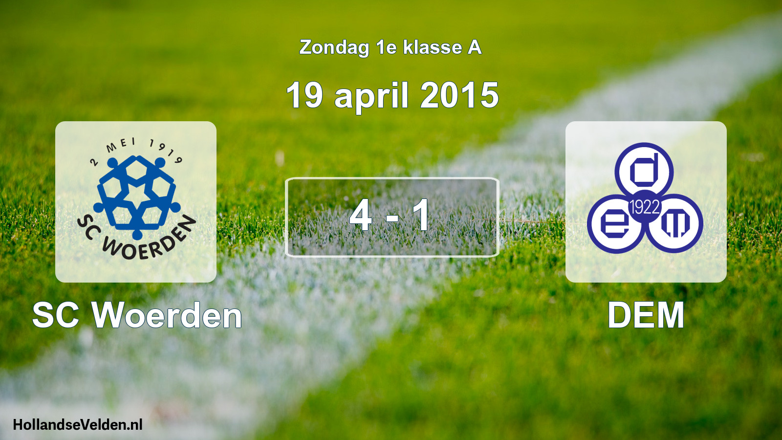 Total number of matches played: SC Woerden - DEM 4 - 1 (19 April 2015)