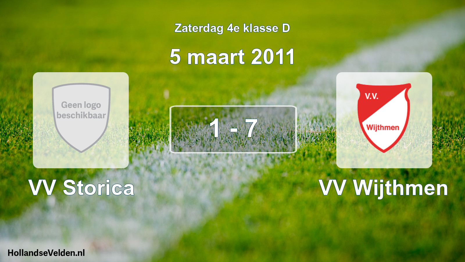 Total number of matches played: VV Storica - VV Wijthmen 1 - 7 (5 March 2011)