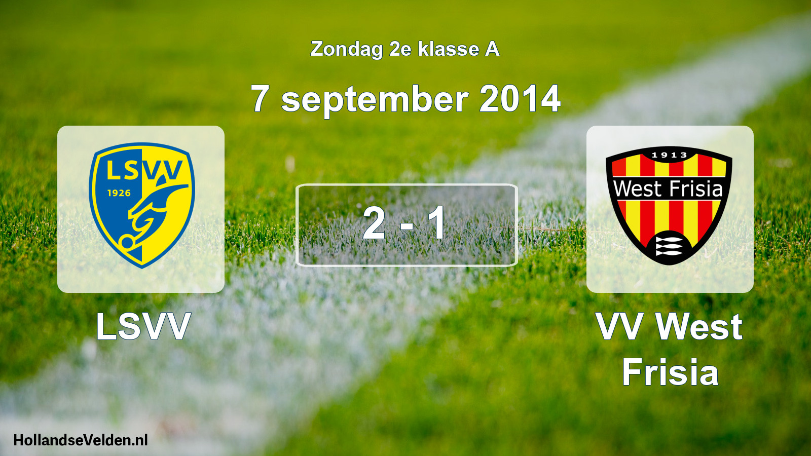 Total number of matches played: LSVV - VV West Frisia 2 - 1 (7 September 2014)