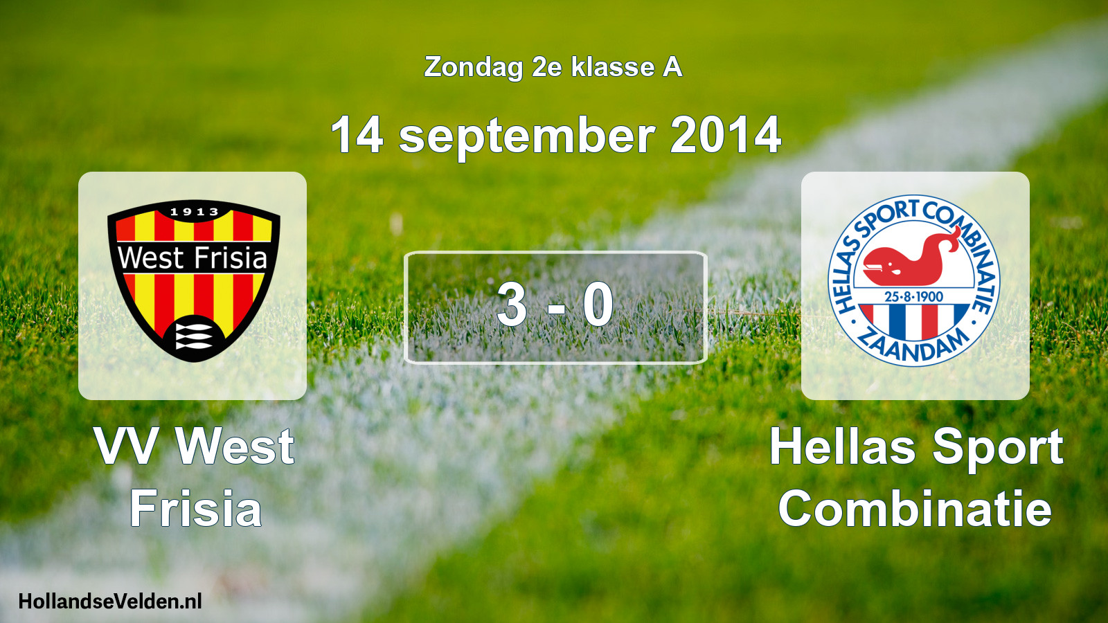 Total number of matches played: VV West Frisia - Hellas Sport Combinatie 3 - 0 (14 September 2014)