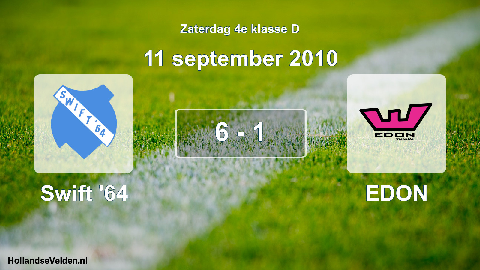 Total number of matches played: Swift '64 - EDON 6 - 1 (11 September 2010)